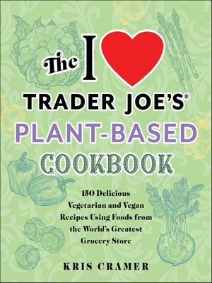 cover image of I Love Trader Joe's Plant-Based Cookbook
